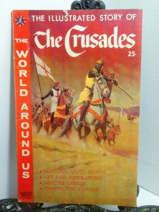 Illustrated Story Of The Crusades Comic 1959 The World Around Us Knights Moslems