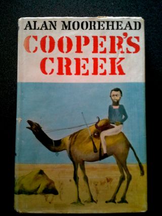Coopers Creek Book Hb Dw 1st Ed Moorehead Burke Wills Australia