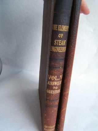 2 Antique 1897 The Elements Of Steam Engineering Vol.  4 & 5