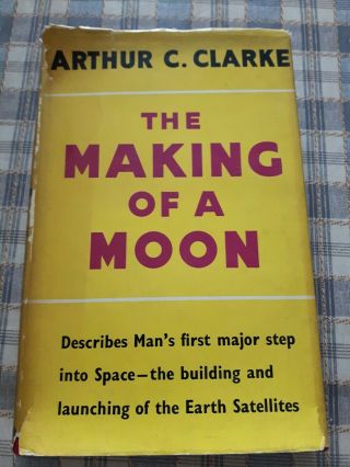 Arthur C Clarke The Making Of A Moon 1957 First Edition Frederick Muller Dj