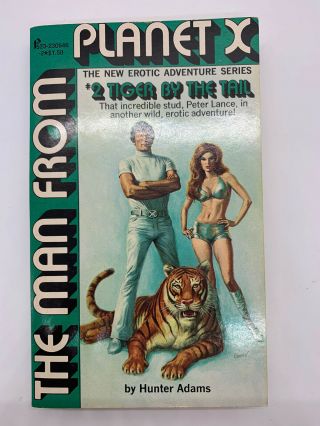 The Man From Planet X 2 Tiger By The Tail Adams 1975 Sleaze Erotic Sci Fi Pb P9