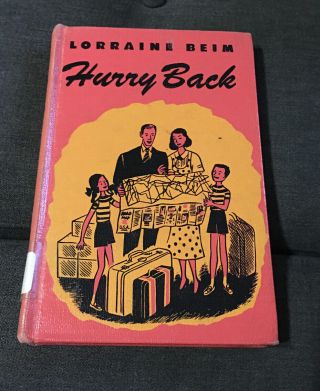 Vintage Hurry Back 1949 Book By Lorraine Beim 1st Edition Exlib