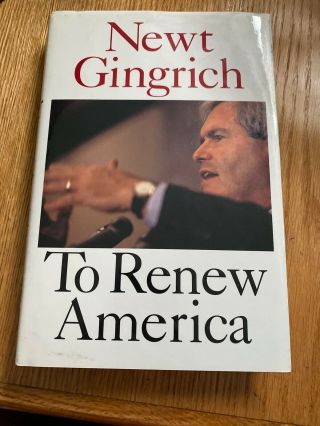 Newt Gingrich Signed Book “ To Renew America”