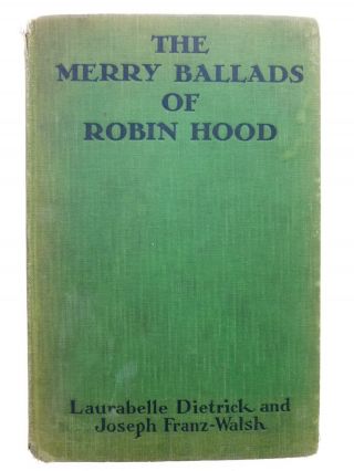 The Merry Adventures Of Robin Hood Book Macmillan Dietrick Franz Walsh,  1931