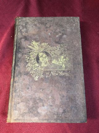 Darkness And Daylight In York 1897 Hc Unique Find