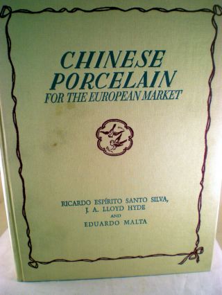 Chinese Porcelain For The European Market 1994 Hc Ltd.  Ed.  Silva,  Hyde & Malta
