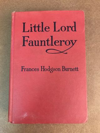 Little Lord Fauntleroy By Frances Hodgson Burnett (1913,  Hardcover)