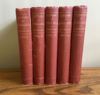 The History Of England By Thomas Babington Macaulay.  Complete 5 - Volume Set.