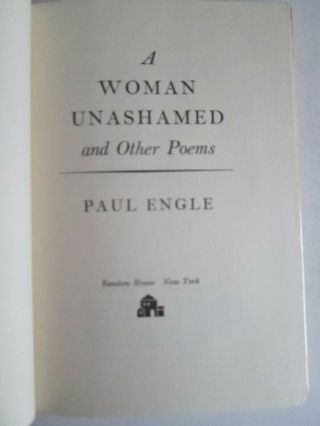 1965 A Woman Unashamed And Other Poems by Paul Engle SIGNED HB DJ First Edition 3