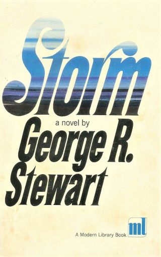Modern Library 1947: Storm A Novel By George R.  Stewart,  Introduction By Author