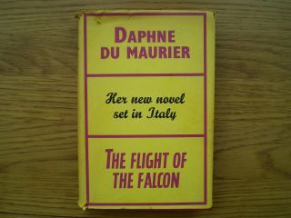 Daphne Du Maurier - The Flight Of The Falcon - Golliancz 1st Edition
