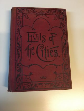 Talmage 1891 Antique Sermon Book “evils Of The Cities” 26 Titles 397 Pages