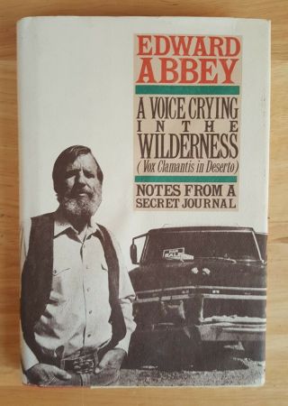 Edward Abbey,  A Voice Crying In The Wilderness - 1st Print Hardcover -