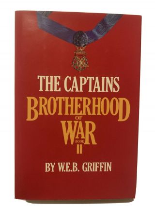 The Captains Brotherhood Of War Book Ii By W.  E.  B.  Griffin 1983 Hc/dj