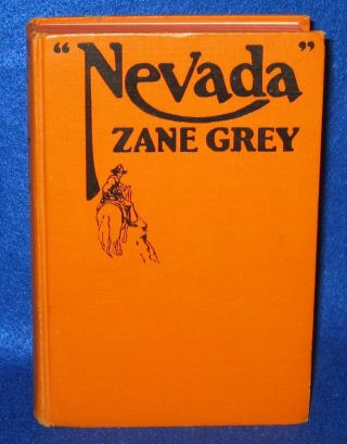 Nevada A Romance Of The West By Zane Grey Hardcover 1928