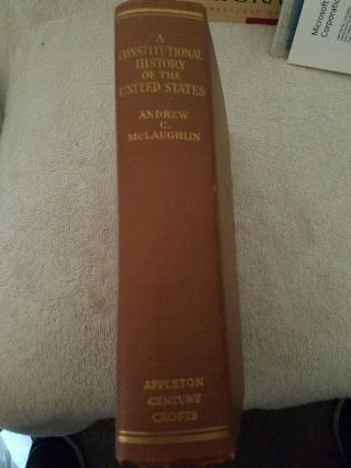 A Constitutional History Of The United States 1963 Andrew C Mclaughlin Student