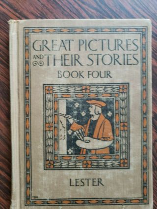 Great Pictures And Their Stories Book 4 Lester Mentzer Bush & Co. ,  1927 Hc