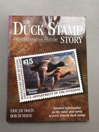 The Duck Stamp Story Art Conservation History Eric Jay Down & Bob Dumaine 2000