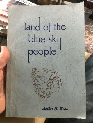 Land Of The Blue Sky People 1st Edition Signed Luther E.  Bean Colorado Indian