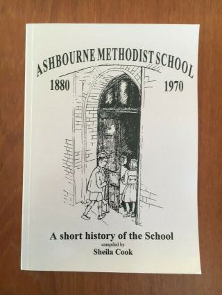 Ashbourne Methodist School 1880 - 1970 A History Of The School By Cook Rare