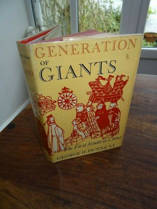 1962 Generation Of Giants First Jesuits In China During Ming Dynasty By Dunne ^