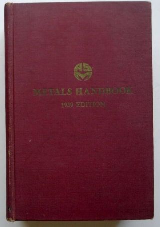 Metals Handbook,  Vintage 1939 Edition,  American Society For Metals