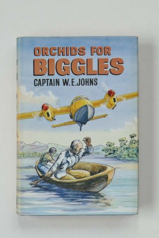 Orchids For Biggles By Captain W.  E.  Johns