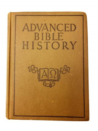 Advanced Bible History 1936 Hb 4 Lutheran Schools In The Words Of Holy Scripture