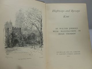 1914 - Highways & Byways in Kent by Walter Jerrold - Illust Hugh Thomson HB 2