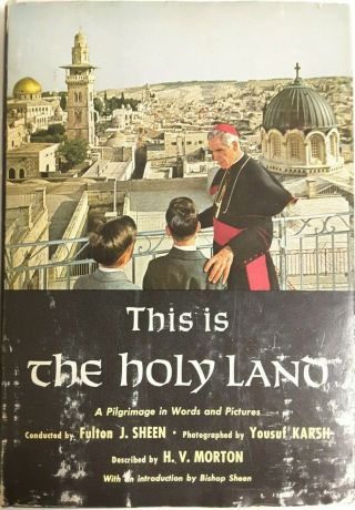 Fulton J Sheen This Is The Holy Land 1961 First Edition Imprimatur Hc Dj