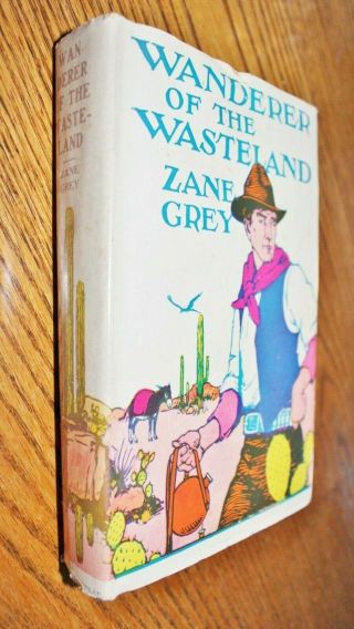 Vintage Zane Grey Book 1923 Western Hc 1st Ed Wanderer Of The Wasteland Old West