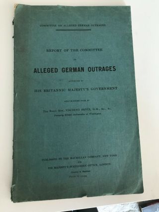 Report Of The Committee On Alleged German Outrages By Viscount Bryce - 1915