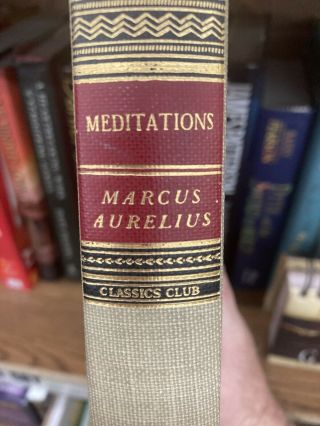 Meditation Marcus Aurelius - Classics Club 1945 - Walter J.  Black Pub.  HC 2