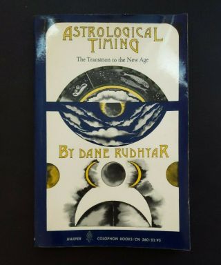 Astrological Timing The Transition To A Age Dane Rudhyar 1972 Harper Book