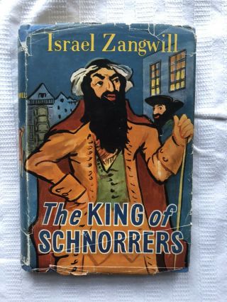 Israel Zangwill The King Of The Schnorrers Hb Ed/dw