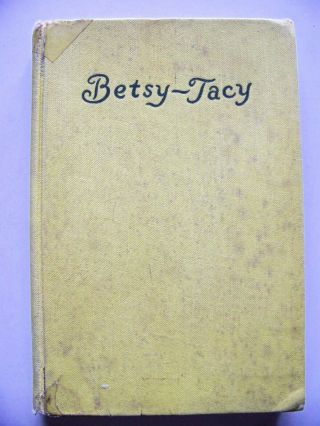 1940 Edition Betsy - Tacy By Maud Hart Lovelace Illustrated By Lois Lenski