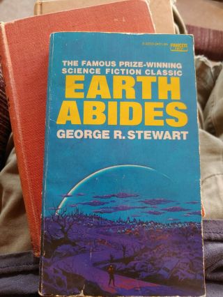 Earth Abides By George R Stewart,  Fawcett Crest Sci - Fi Paperback 1981 Good