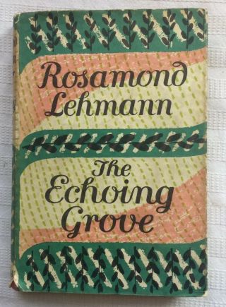 Rosamond Lehmann The Echoing Grove 1st Ed Hb W Dj
