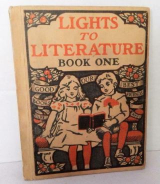 Lights To Literature Book One 1898 - A First Reader - By Perdue And Victoire