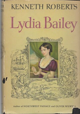 Lydia Bailey By Kenneth Roberts (1947 Hardcover/dj)