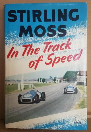 In The Track Of Speed Book By Stirling Moss 2nd Edition 1957