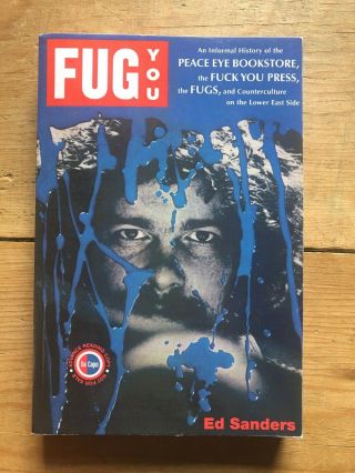 Sanders,  Ed.  Fug You / Peace Eye Bookstore,  Fuck You Press,  The Fugs - Arc
