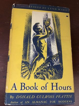 Signed - " A Book Of Hours " By Donald Culross Peattie