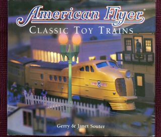 American Flyer: Classic Toy Trains By Gerry & Janet Souter,