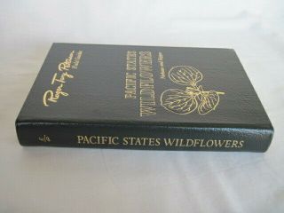 PACIFIC STATES WILDFLOWERS Roger Tory Peterson Field Guide Easton Leather Ed. 3