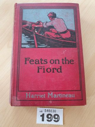 Feats On The Fiord Harriet Martineau Classics 1904 Inscription,  A Tale Of Norway