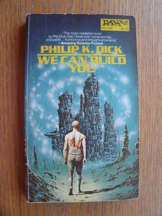Philip K.  Dick We Can Build You Daw 1st Ed 2nd Printing Uy1164 Sc Good