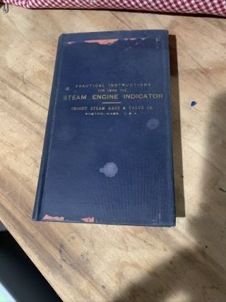 Practical Instructions For Using The Steam Engine Indicator 1917 Vintage
