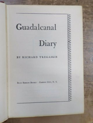 Guadalcanal Diary By: Richard Tregaskis (1943) Wwii Wartime Edition Blue Ribbon