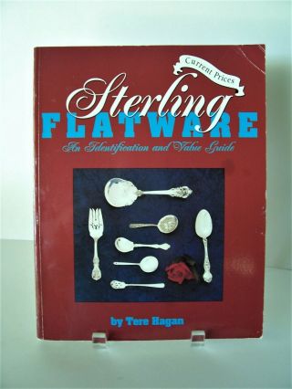 Sterling Flatware Vol.  2 : An Identification And Value Guide By Tere Hagan